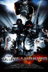 The Dark Lurking (2009) พันธุ์มฤตยูเขมือบจักรวาล