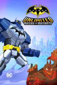 Batman Unlimited Mech vs. Mutants ศึกจักรกลปะทะวายร้ายกลายพันธุ์