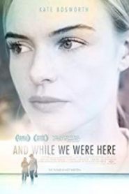 And While We Were Here ( ณ ขณะเราพบกัน )