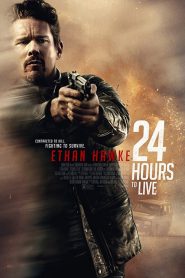 24 Hours to Live (2017) 24 ชั่วโมง จับเวลาฝ่าตาย