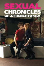 Sexual Chronicles of a French Family (2012)