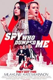 The Spy Who Dumped Me 2 สปาย สวมรอยข้ามโลก
