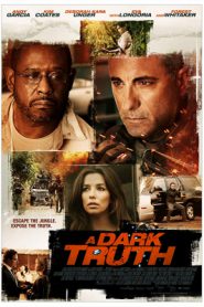 A Dark Truth (2012) ปฏิบัติการเดือดฝ่าแผ่นดินนรก