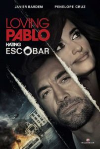 Loving Pablo ปาโบล เอสโกบาร์ ด้วยรักและความตาย