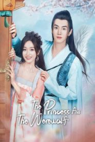 ซีรี่ย์จีน The Princess and the Werewolf (2023) สวามีข้าคือราชันหมาป่า ซับไทย