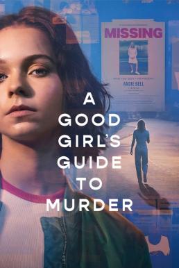 A Good Girl’s Guide to Murder คู่มือฆาตกรรมฉบับเด็กดี Season 1 (2024) Netflix พากย์ไทย-EP.06