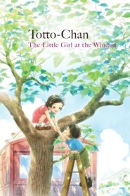 Totto-chan: The Little Girl at the Window โต๊ะโตะจัง เด็กหญิงข้างหน้าต่าง (2023)