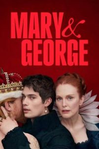 Mary & George แมรี่และจอร์จ Season 1 (2024) บรรยายไทย